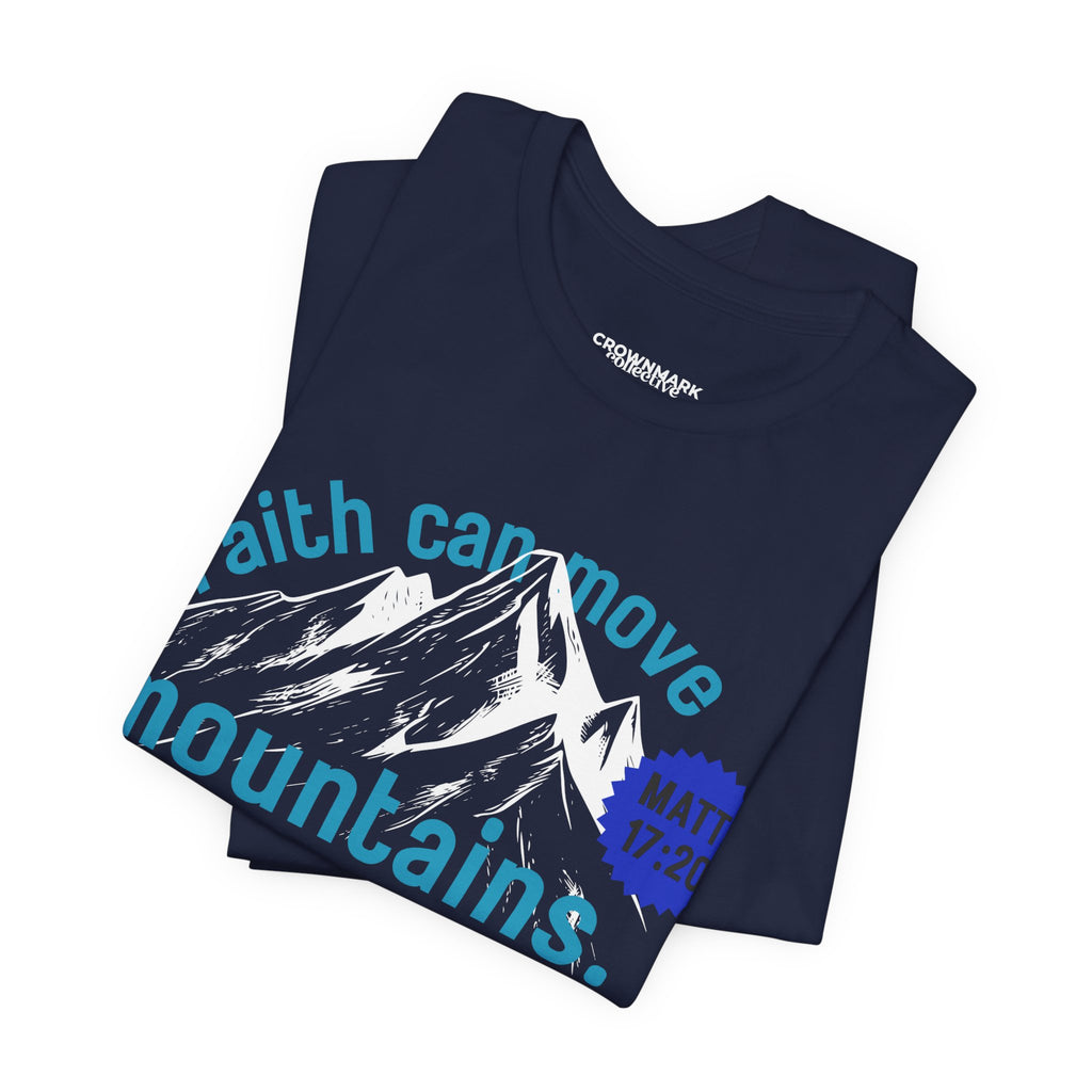 Faith Can Move Mountains Graphic Tee (Matthew 17:20)
